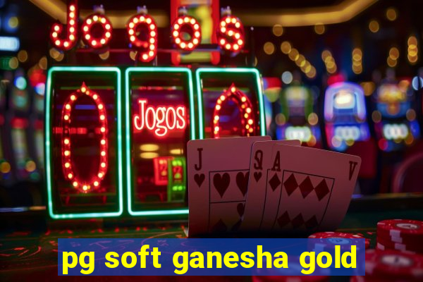 pg soft ganesha gold